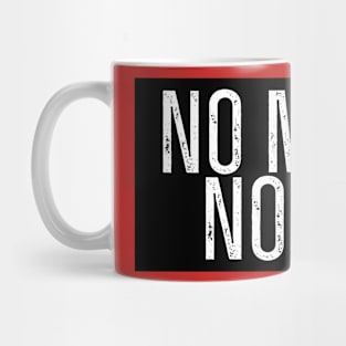 NO MUSIC NO LIFE. Mug